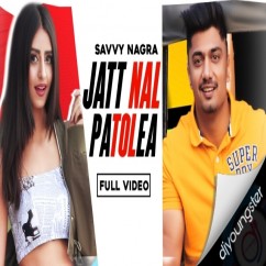 Jatt-Nal-Patolea Savvy Nagra mp3 song lyrics